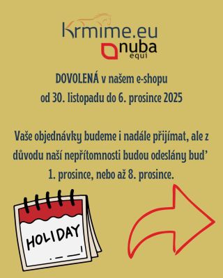 📅 Dovolená v našem e-shopu🐴 Vážení zákazníci, rádi bychom vás informovali, že v období od 30. listopadu do 6. prosince...
