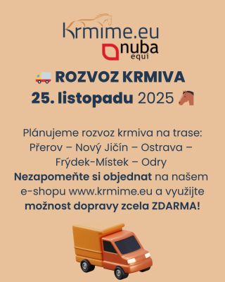 🚚 Rozvoz krmiva 25. listopadu 2025 🐴 Vážení zákazníci, plánujeme rozvoz krmiva na trase Přerov – Nový Jičín – Ostrava –...